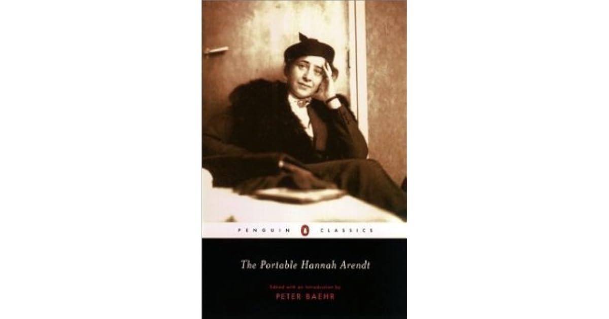 The Portable Hannah Arendt by Hannah Arendt