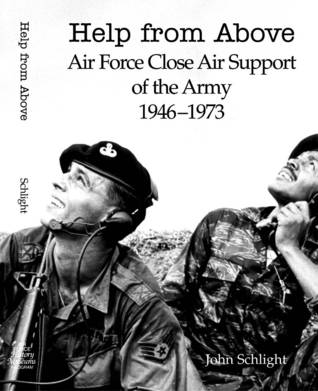Help from Above: Air Force Close Air Support of the Army 1946-1973