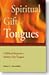The Spiritual Gift of Tongues: A Biblical Response to Modern Day Tongues