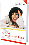A. D. S. ( ADS). Das Erwachsenen-Buch: Aufmerksamkeits-Defizit-Syndrom. Neue Konzentrations- und Organisations-Hilfen für Ihr Berufs- und Privatleben. ... Das Opti-Mind-Konzept für ADS-Erwachsene