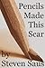 Pencils Made This Scar