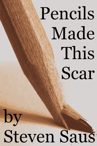 Pencils Made This Scar