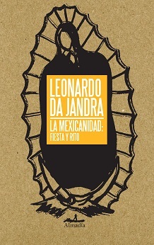 La Mexicanidad: Fiesta y Rito (Paperback)