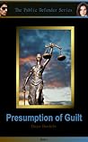 Presumption of Guilt