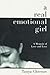 A Real Emotional Girl by Tanya Chernov A Real Emotional Girl by Tanya Chernov