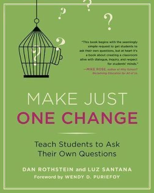 Make Just One Change: Teach Students to Ask Their Own Questions