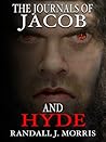 The Journals of Jacob and Hyde by Randall J. Morris