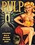 Pulp: A Collector's Books o...