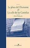 La Plaza del Diamante & La Calle de las Camelias La Plaza del Diamante & La Calle de las Camelias