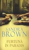 Furtuna in paradis by Sandra       Brown
