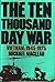 The Ten Thousand Day War: V...