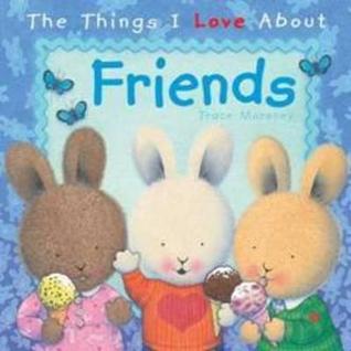 The Things I Love about Friends (Hardcover)