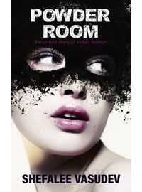 Powder Room : The Untold Story of Indian Fashion (Hardcover)