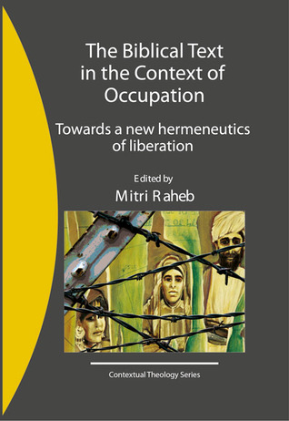 The Biblical Text in the Context of Occupation: Towards a new hermeneutics of liberation