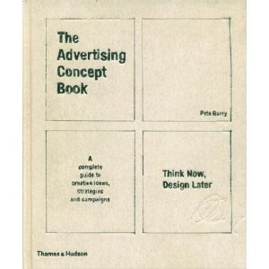 The Advertising Concept Book (1st ed.) /anglais