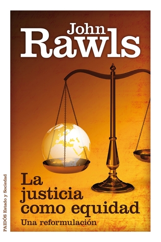 La justicia como equidad: una reformulación