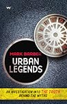 Urban Legends Uncovered: An Investigation into the Truth Behind the Myths