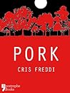 Pork by Cris Freddi Pork by Cris Freddi