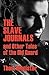 The Slave Journals and Othe...