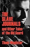 The Slave Journals and Other Tales of the Old Guard