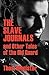 The Slave Journals and Other Tales of the Old Guard by Thom Magister