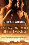 Every Breath She Takes by Norah Wilson