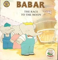 Babar: The Race to the Moon (Babar Series) by Jean de Brunhoff