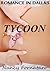 Romance in Dallas - Tycoon!