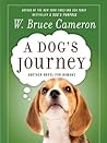 A Dog's Journey by W. Bruce Cameron