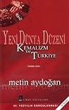 Yeni Dünya Düzeni Kemalizm ve Türkiye (20. Yüzyılın Sorgulanması) Yeni Dünya Düzeni Kemalizm ve Türkiye (20. Yüzyılın Sorgulanması)