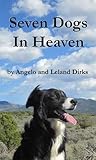 Seven Dogs in Heaven