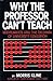 Why the Professor Can't Tea...