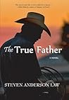 The True Father by Steven Law