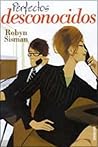 Perfectos desconocidos by Robyn Sisman