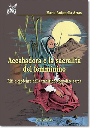 Accabadora e la sacralità del femminino. Riti e credenze nella tradizione popolare sarda