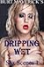 Dripping Wet Sex Scenes 1