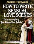 How to Write Sensual Love Scenes