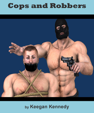 Cops and Robbers (Kindle Edition)