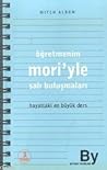 Öğretmenim Mori'y...