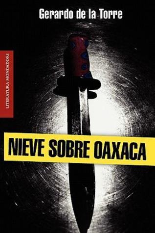 Nieve sobre Oaxaca (Spanish Edition)