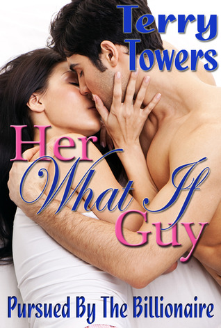 Her "what if" guy (Pursued by the billionaire)