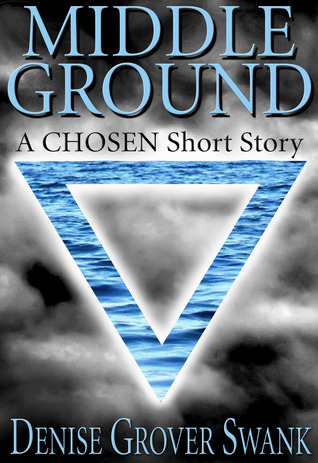 Middle Ground (The Chosen, #0.2)