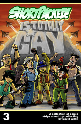 Shortpacked!, Vol.3: Is Totally Gay (Paperback)