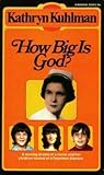 How Big Is God?