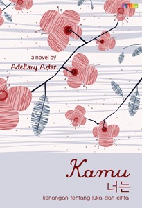 Kamu: Kenangan Tentang Luka dan Cinta (Paperback)