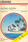 Alpha Aleph by Frederik Pohl
