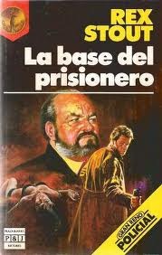 Portada de La base del prisionero, de Rex Stout