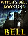 Witch's Bell 1 by Odette C. Bell