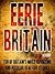 Eerie Britain by M.B. Forde