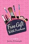 Free Gift with Purchase by Jackie Pilossoph